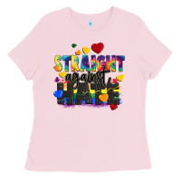 Bubblegum Pink straight against hate Ladies Tee - FaDigitalArtStudio