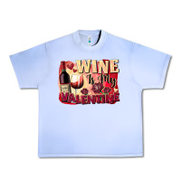 Grape Ice Wine İs My Valentine Fa Urban Heavy Tee - FaDigitalArtStudio