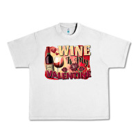 Lunar Rock Wine İs My Valentine Fa Urban Heavy Tee - FaDigitalArtStudio