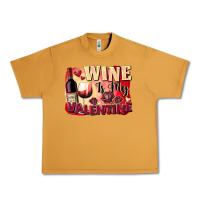Peanut Butter Wine İs My Valentine Fa Urban Heavy Tee - FaDigitalArtStudio