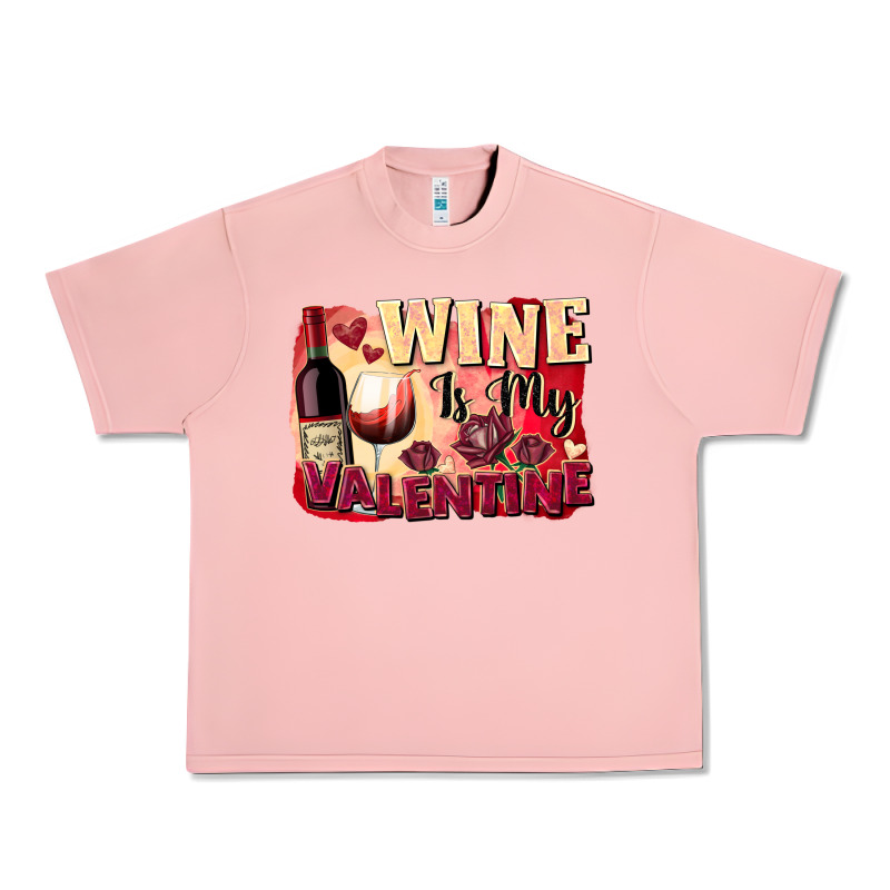 Wine İs My Valentine Fa Urban Heavy Tee by FaDigitalArtStudio | Teevron