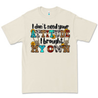 Bone i don't need your attitude i brought my own olivia Premium Tee - OliviaCreatesArt