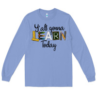 Colony Blue Y'all Gonna Learn Today Long Sleeve Tee - LillyAllenDesigns