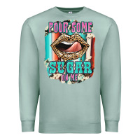 Pour Some Sugar On Me Premium Sweatshirt | Teevron