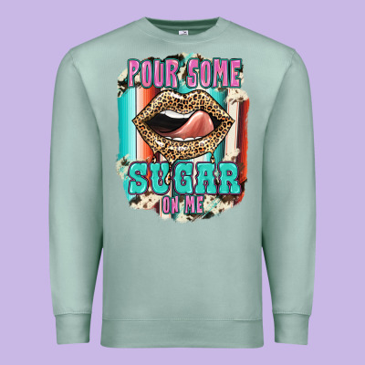 Pour Some Sugar On Me Premium Sweatshirt Designed By Jahusdesignshop