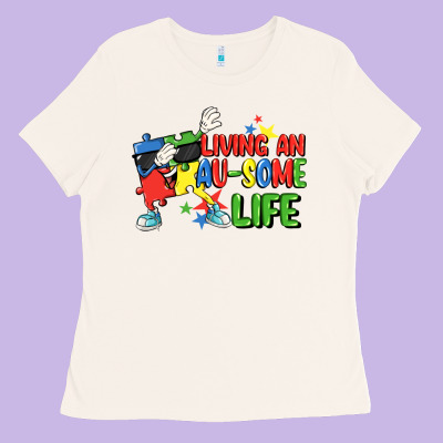 Living An Au-some Life Autism Awareness Day Ladies Tee Designed By Fadigitalartstudio