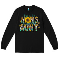 Black only the best moms get promoted to aunt Long Sleeve Tee - CowhideDigitalArt