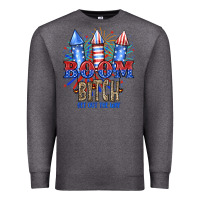 Charcoal Heather Boom Bıtch Get Out The Way Premium Sweatshirt - JahusDesignShop