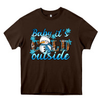Chocolate Brown Baby it's cold outside Heavy Core Tee - RanaPortraitStore
