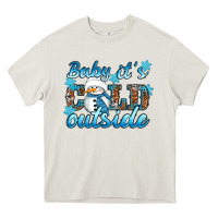 Cream Baby it's cold outside Heavy Core Tee - RanaPortraitStore