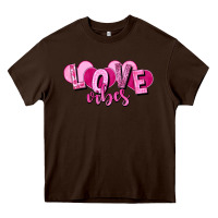 Chocolate Brown Love vibes Valentine's Day Heavy Core Tee - HowdyJamesFarm