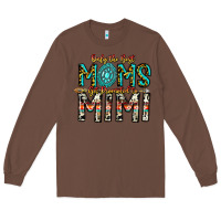 Chestnut Only The Best Moms Get Promoted To Mimi Long Sleeve Tee - CowhideDigitalArt