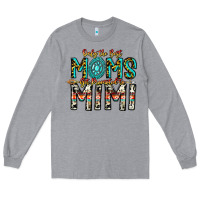 Heather Grey Only The Best Moms Get Promoted To Mimi Long Sleeve Tee - CowhideDigitalArt