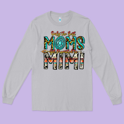 Only The Best Moms Get Promoted To Mimi Long Sleeve Tee Designed By Cowhidedigitalart