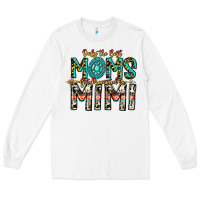 White Only The Best Moms Get Promoted To Mimi Long Sleeve Tee - CowhideDigitalArt