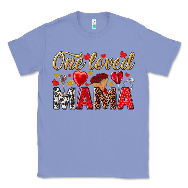 One Loved Mama Valentines Day Classic Tee by HowdyJamesFarm | Teevron
