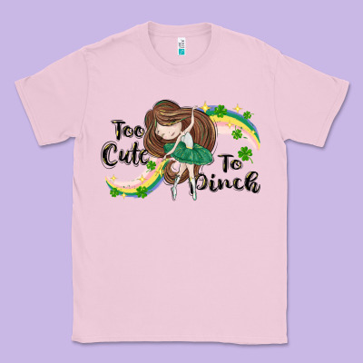 St. Patrick' Too Cute To Pinch Classic Tee Designed By Cowgirlartshop