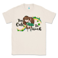 Natural St. Patrick' Too cute to pinch Classic Tee - CowGirlArtShop
