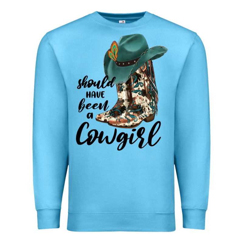 Should Have Been A Cowgirl Premium Sweatshirt by JahusDesignShop | Teevron