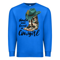 True Royal Should Have Been A Cowgirl Premium Sweatshirt - JahusDesignShop