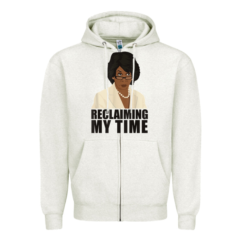 Maxine Reclaiming My Time Funny Political Quote T Shirt Zipper Hoodie by baoMotion | Teevron