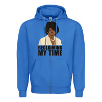 True Royal maxine reclaiming my time funny political quote t shirt Zipper Hoodie - baoMotion