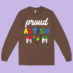 Proud Autism Mom Mothers Day Gift Autism Awareness Long Sleeve Tee Designed By Cowhidedigitalart