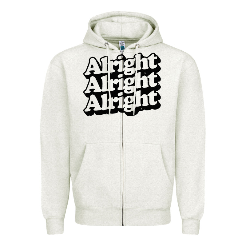 Alright Alright Alright Zipper Hoodie by baoMotion | Teevron