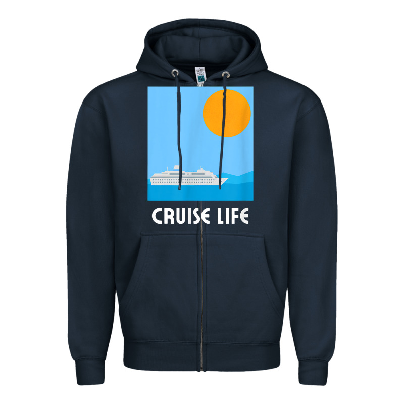 Cruise Life Design Travel & Cruise Wear T Shirt Zipper Hoodie by baoMotion | Teevron
