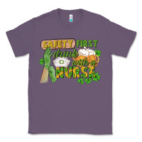 Lavender Safety first drink with a Nurse St. Patrick's Day Classic Tee - CowGirlArtShop