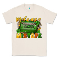 Natural Make me a mixtape St. Patrick's Day Classic Tee - CowGirlArtShop