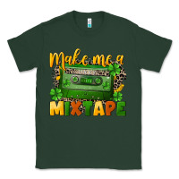 Sports Green Make me a mixtape St. Patrick's Day Classic Tee - CowGirlArtShop
