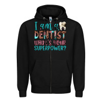 Black i am a dentist what's your superpower Zipper Hoodie - JahusDesignShop