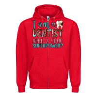 Red i am a dentist what's your superpower Zipper Hoodie - JahusDesignShop