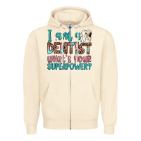 Sandshell i am a dentist what's your superpower Zipper Hoodie - JahusDesignShop