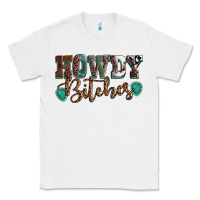 White Howdy bitches mother's day Classic Tee - HowdyJamesFarm