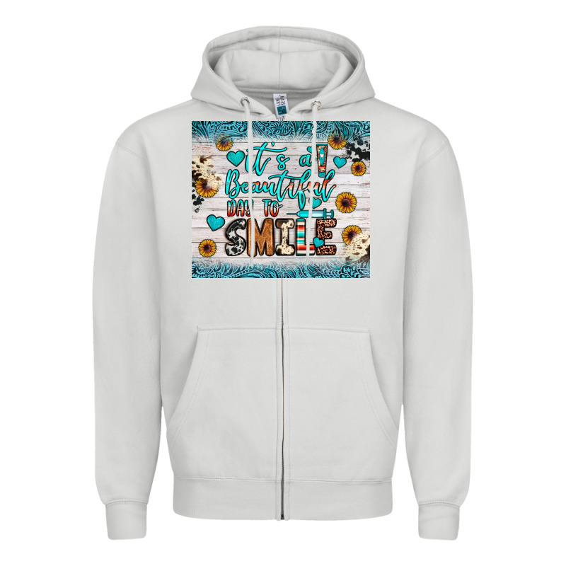 It’s A Beautiful Day To Smile Zipper Hoodie by JahusDesignShop | Teevron