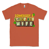 Copper St. Patrick's Somebody's lucky ass wife Classic Tee - CowGirlArtShop