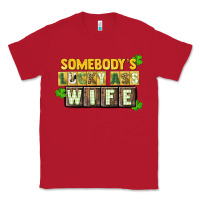 Red St. Patrick's Somebody's lucky ass wife Classic Tee - CowGirlArtShop