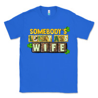 True Royal St. Patrick's Somebody's lucky ass wife Classic Tee - CowGirlArtShop