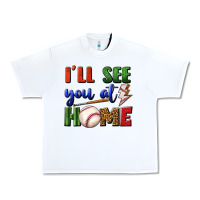 White i'll see you at home Urban Heavy Tee - BundleAndBundleShop