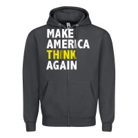 Smoke Make America Think Again Funny Elections President Politics Zipper Hoodie - baoMotion