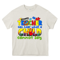 Cream teacher can hear what a child cannot say Heavy Core Tee - CowGirlArtShop