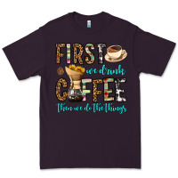 Plum first we drink coffee then we do the things Premium Tee - OliviaCreatesArt