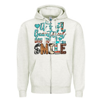 Oatmeal Heather it’s a beautiful day to smile Zipper Hoodie - JahusDesignShop