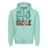 Seafoam it’s a beautiful day to smile Zipper Hoodie - JahusDesignShop