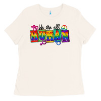 We Are All Human Ladies Tee | Teevron