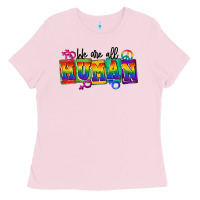 Bubblegum Pink we are all human Ladies Tee - FaDigitalArtStudio