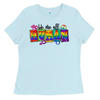 Baby Blue we are all human Ladies Tee - FaDigitalArtStudio