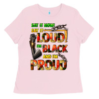 Bubblegum Pink Say it now! say it loud! i'm black and i'm proud Ladies Tee - FaDigitalArtStudio